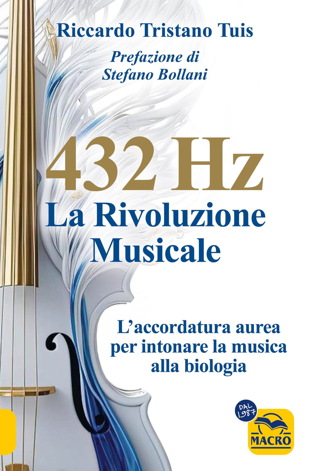 432 hertz: la rivoluzione musicale. L'accordatura aurea per intonare la musica alla biologia