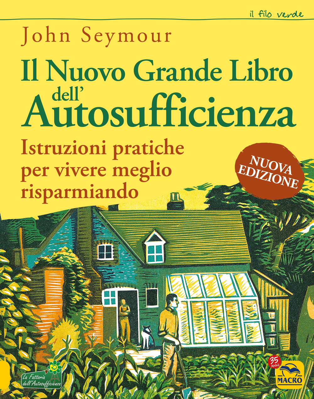 Il nuovo grande libro dell'autosufficienza. Istruzioni pratiche per vivere meglio risparmiando