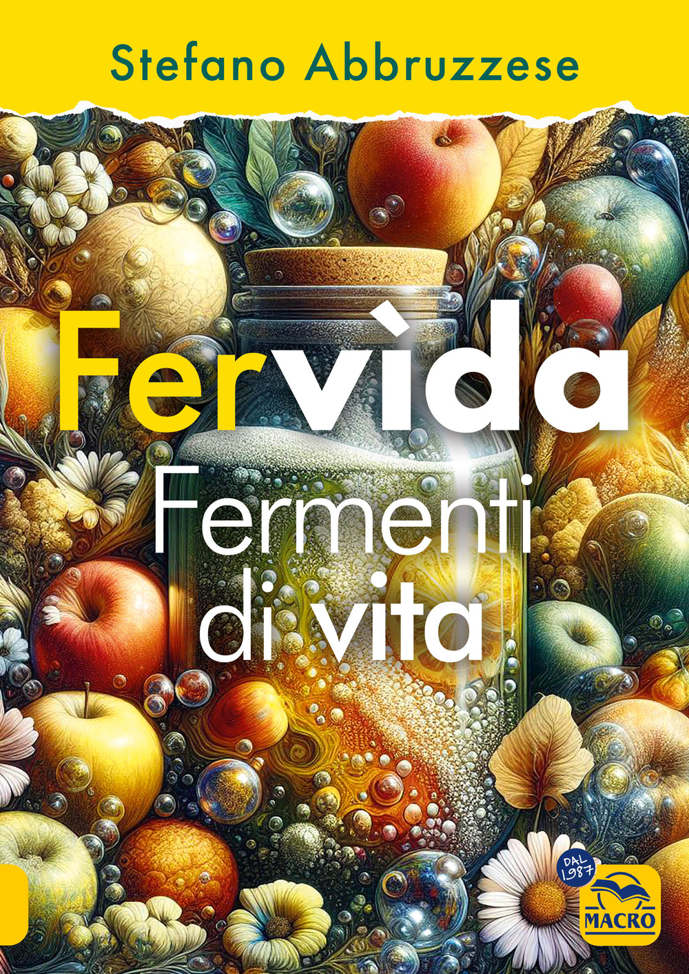 Fervìda. Fermenti di vita