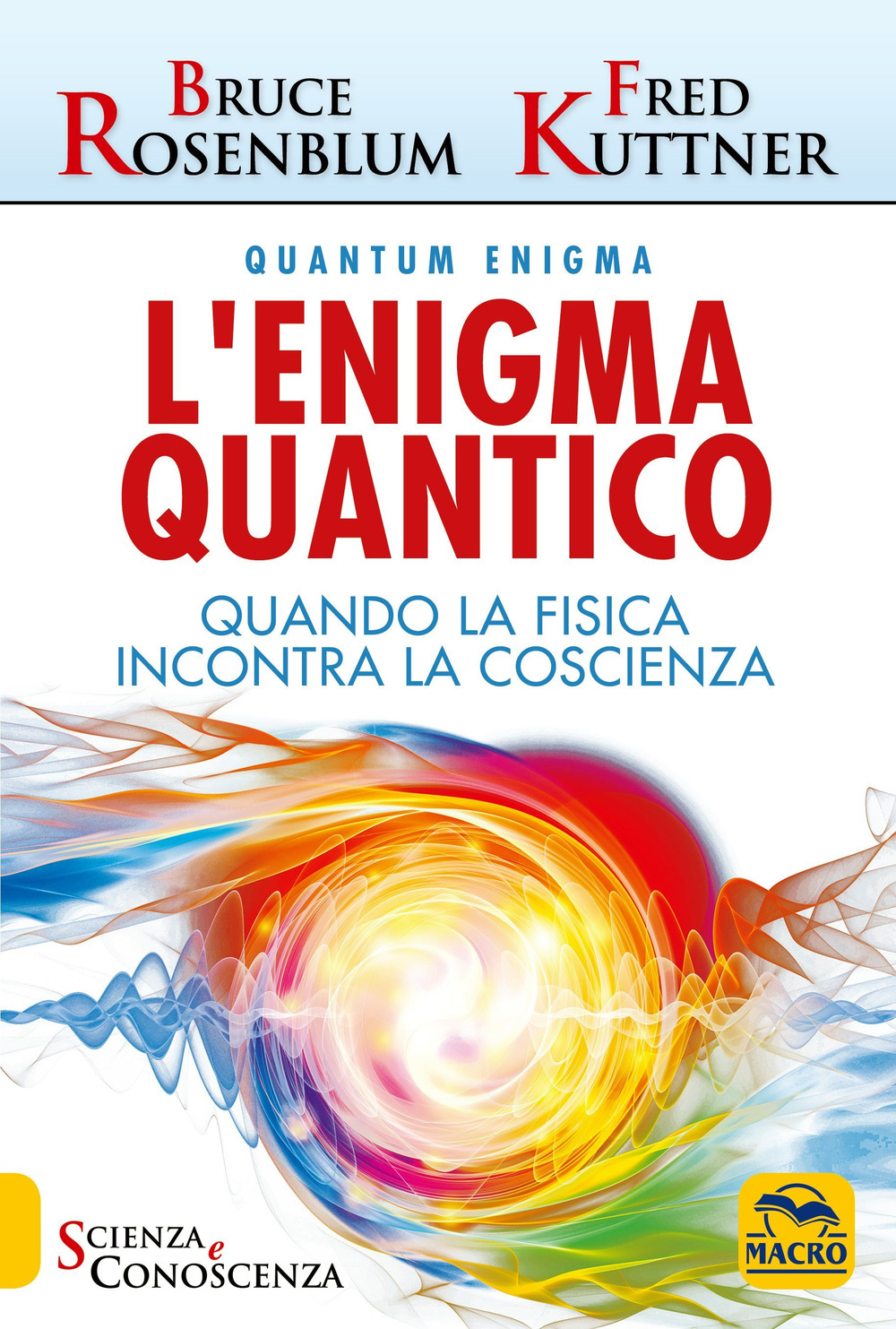 L'enigma quantico. Quando la fisica incontra la conoscenza