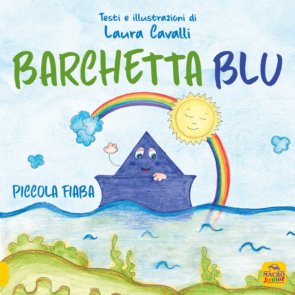 Barchetta blu. Piccolo fiaba. Ediz. a colori