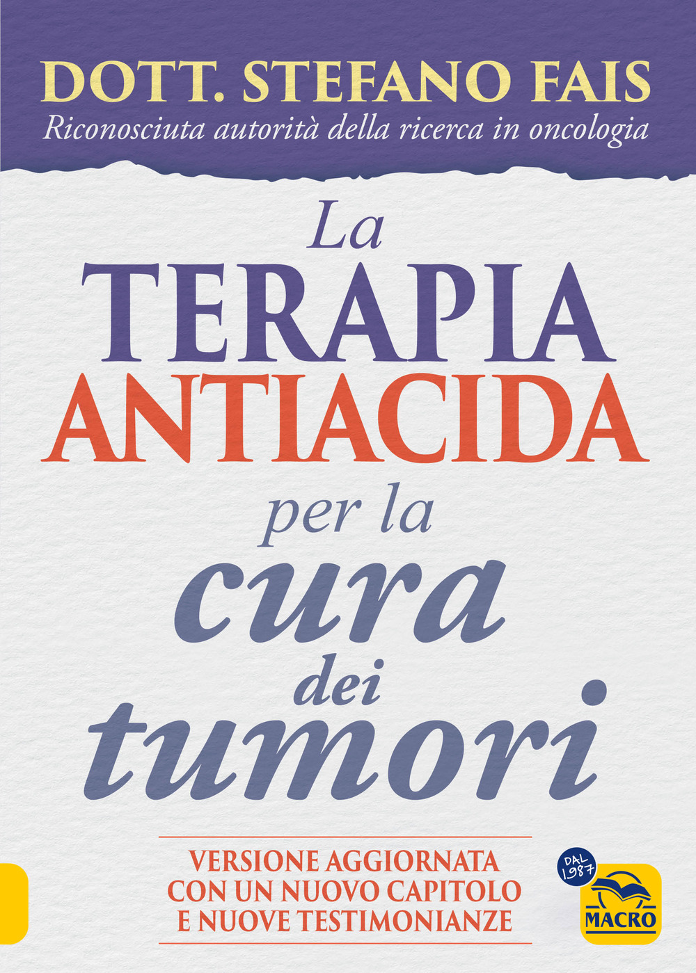 La terapia antiacida per la cura dei tumori. Ediz. ampliata