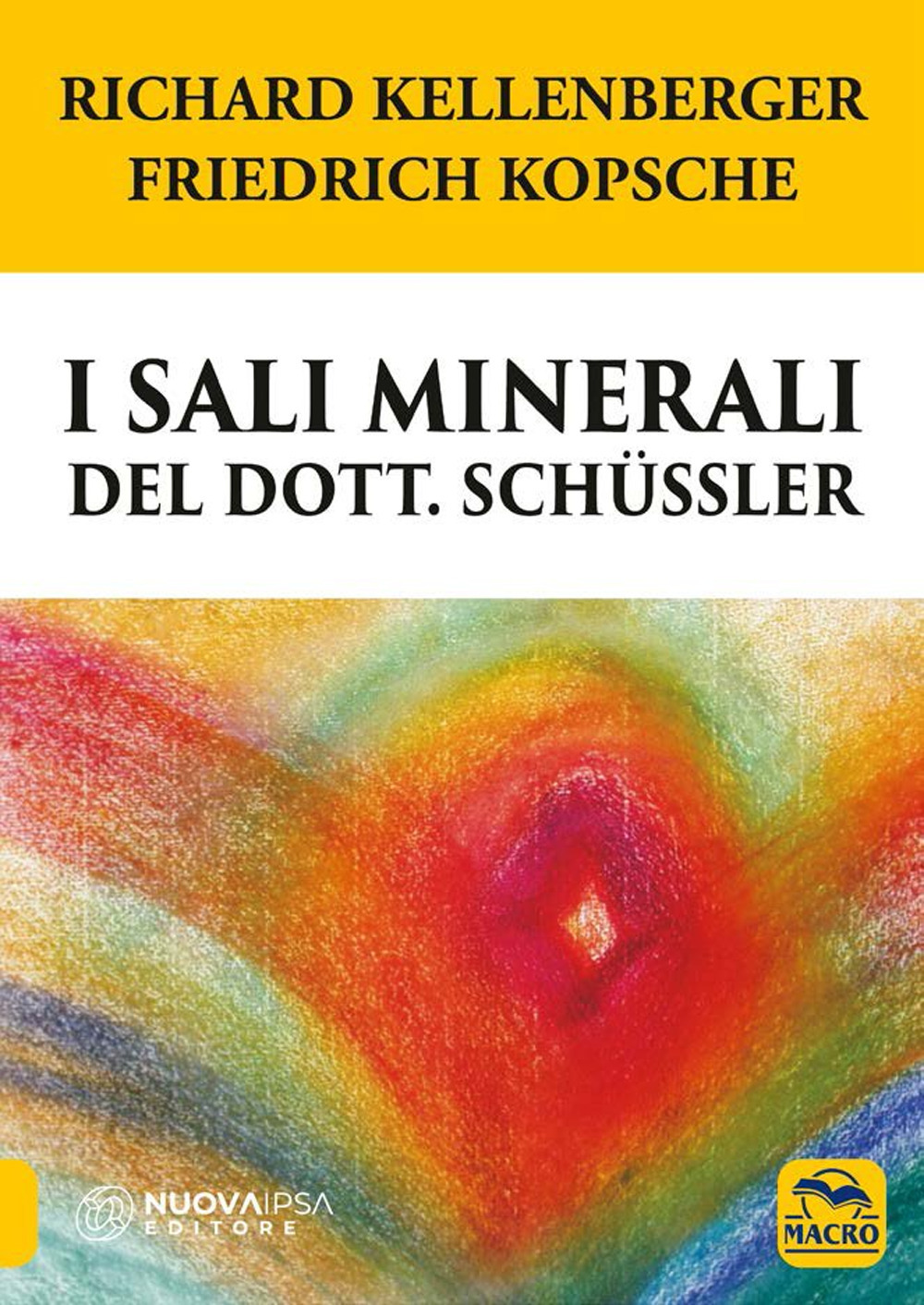 I sali minerali del dott. Schüssler. Come raggiungere il benessere psicofisico