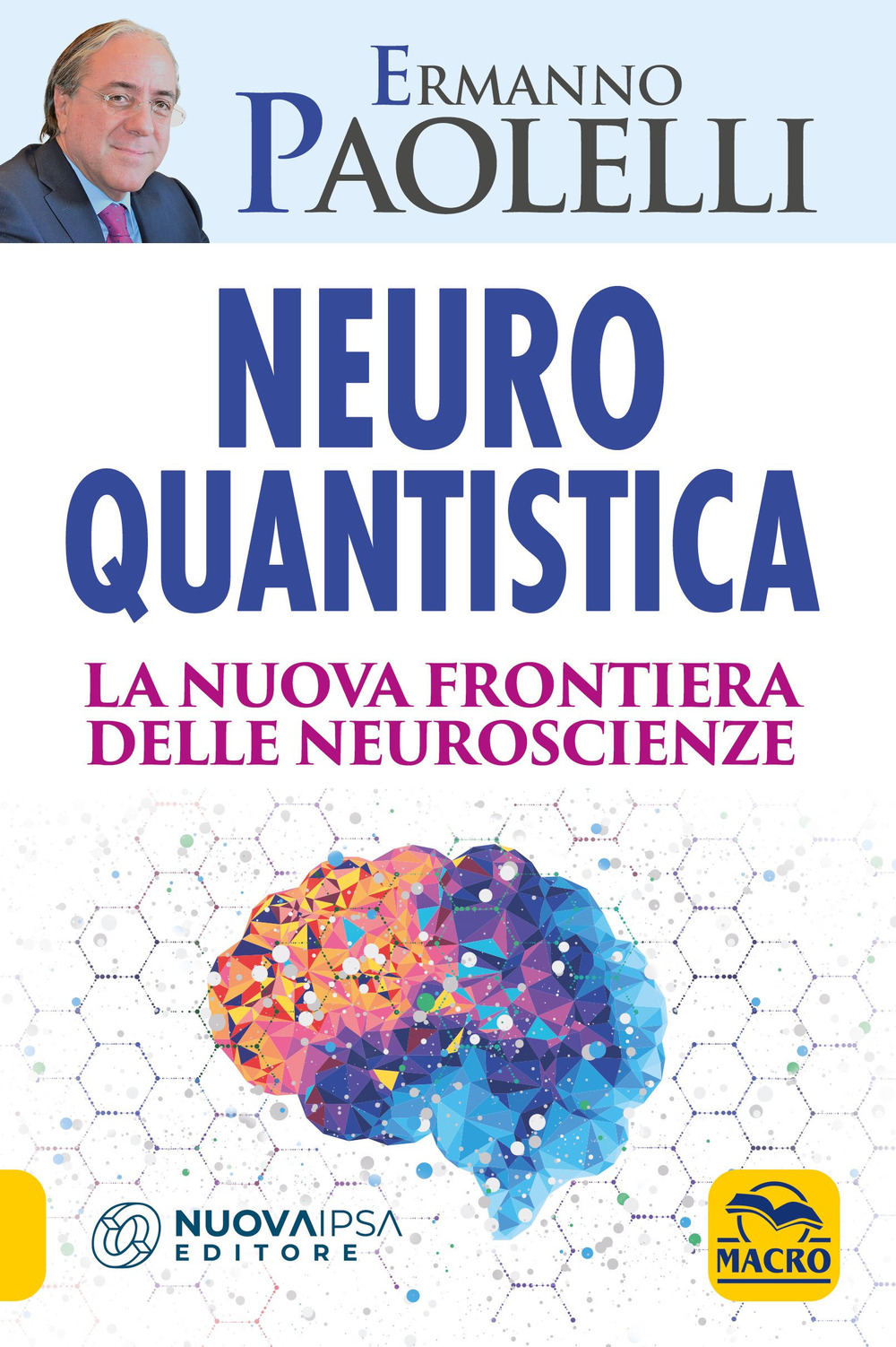 Neuro-quantistica. La nuova frontiera delle neuroscienze