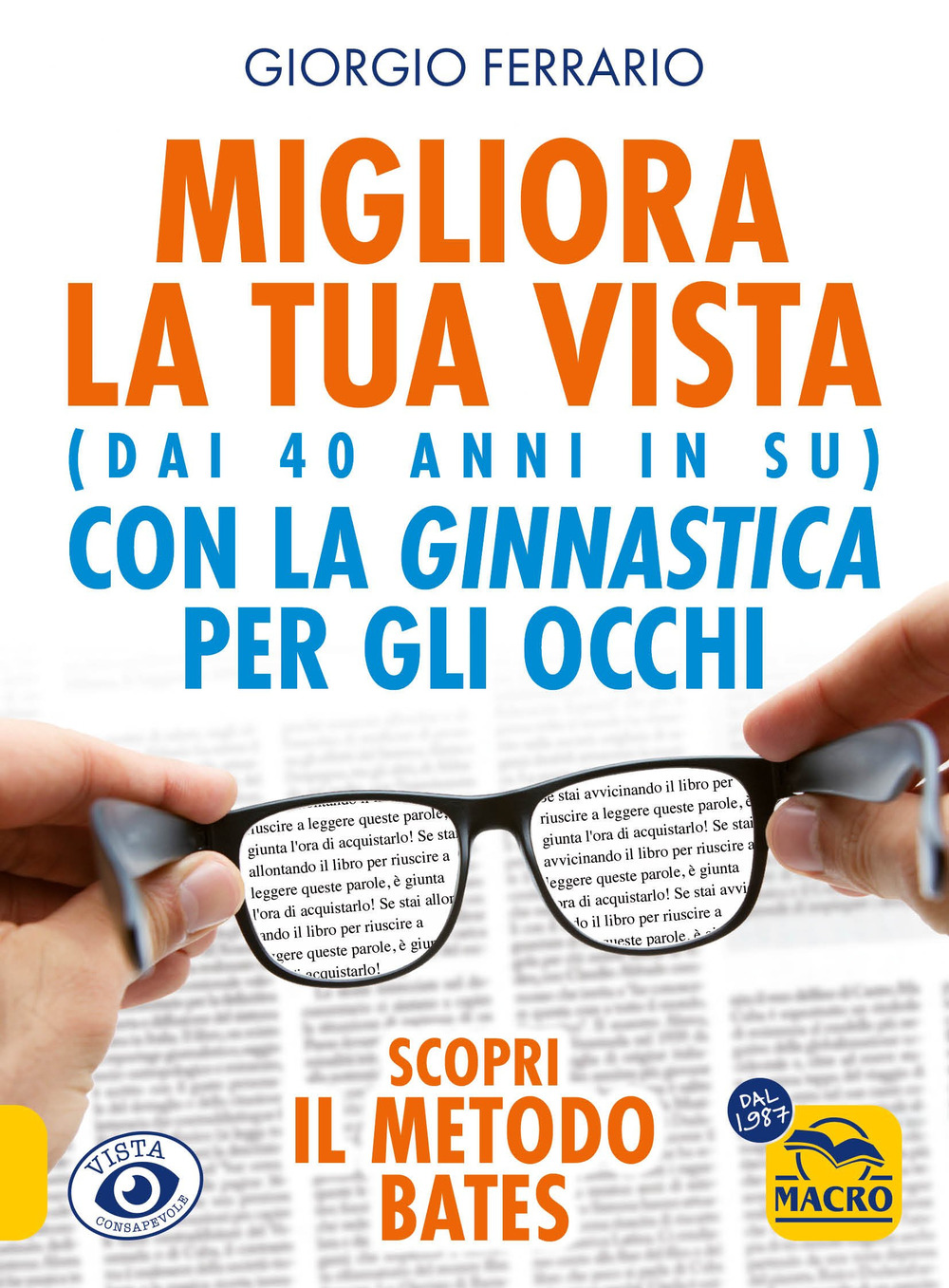 Migliora la tua vista con la ginnastica per gli occhi (dai 40 anni in su). Scopri il metodo Bates