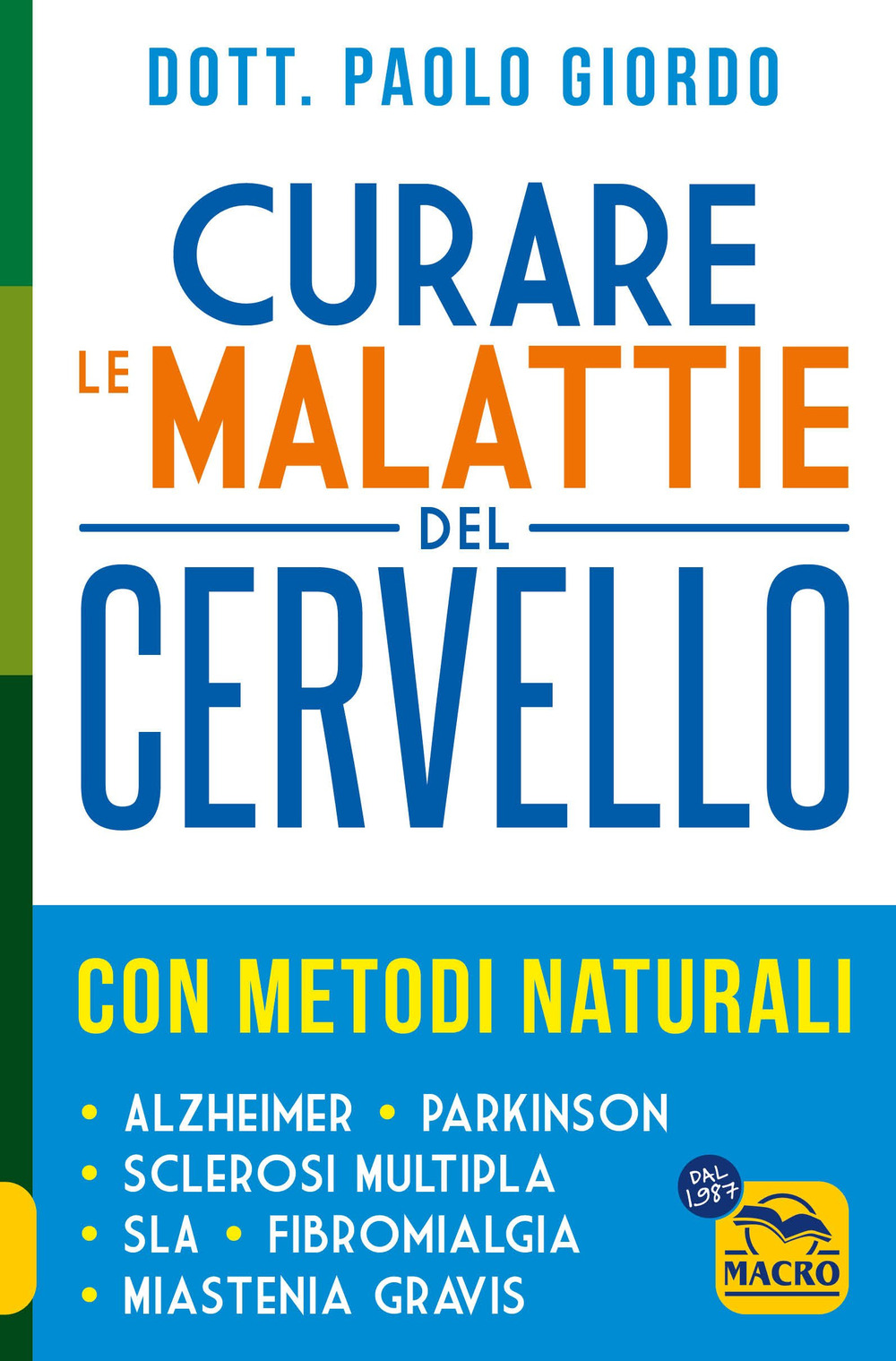 Curare le malattie del cervello con metodi naturali