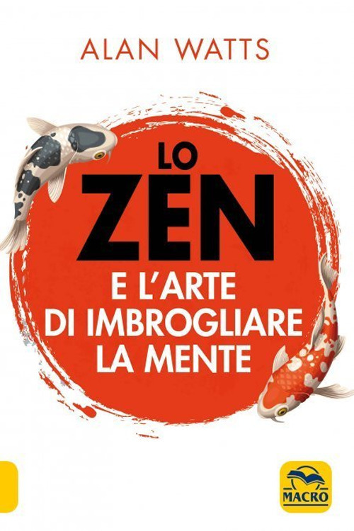 Lo zen e l'arte di imbrogliare la mente