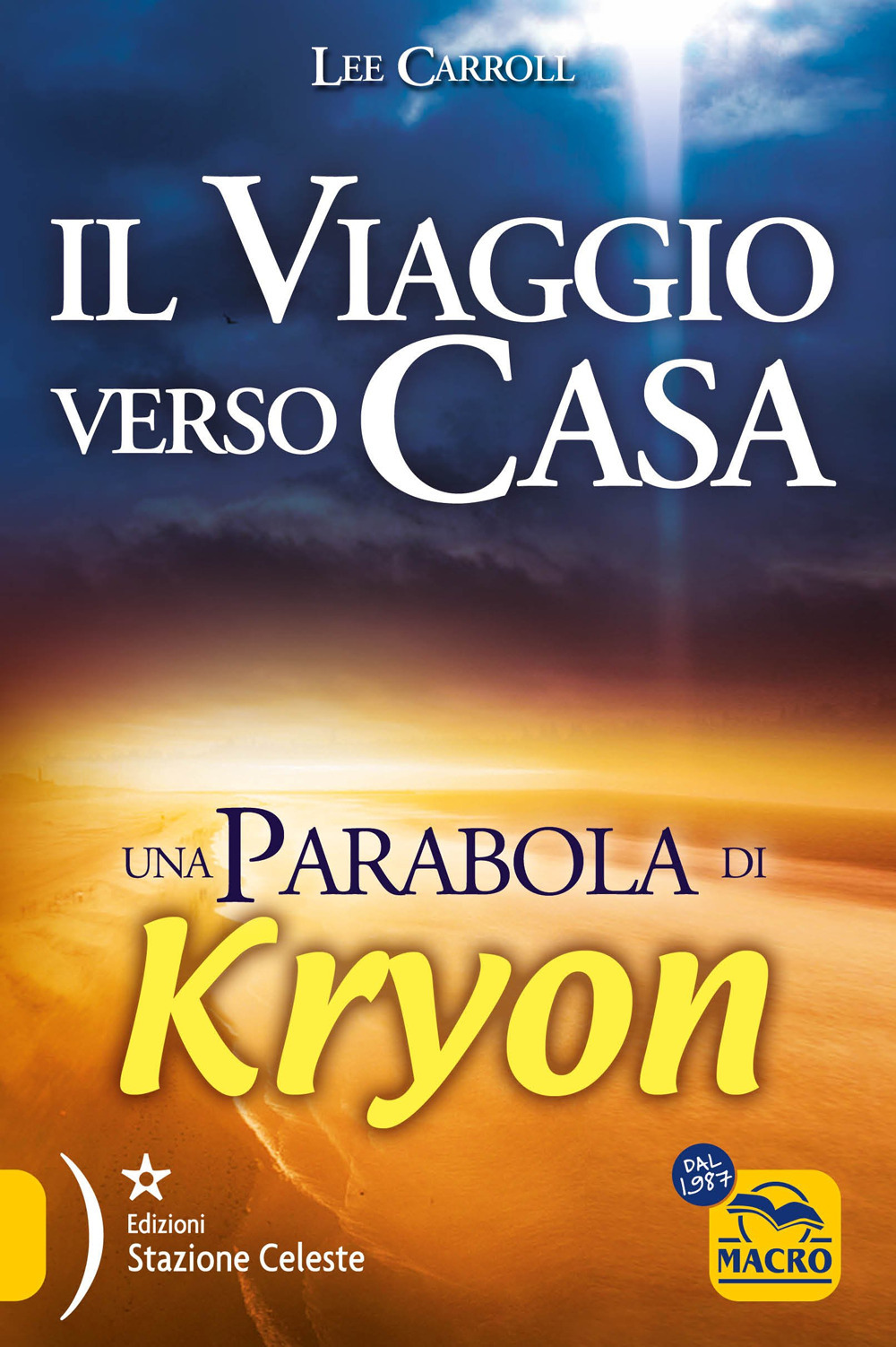 Il viaggio verso casa. Una parabola di Kryon