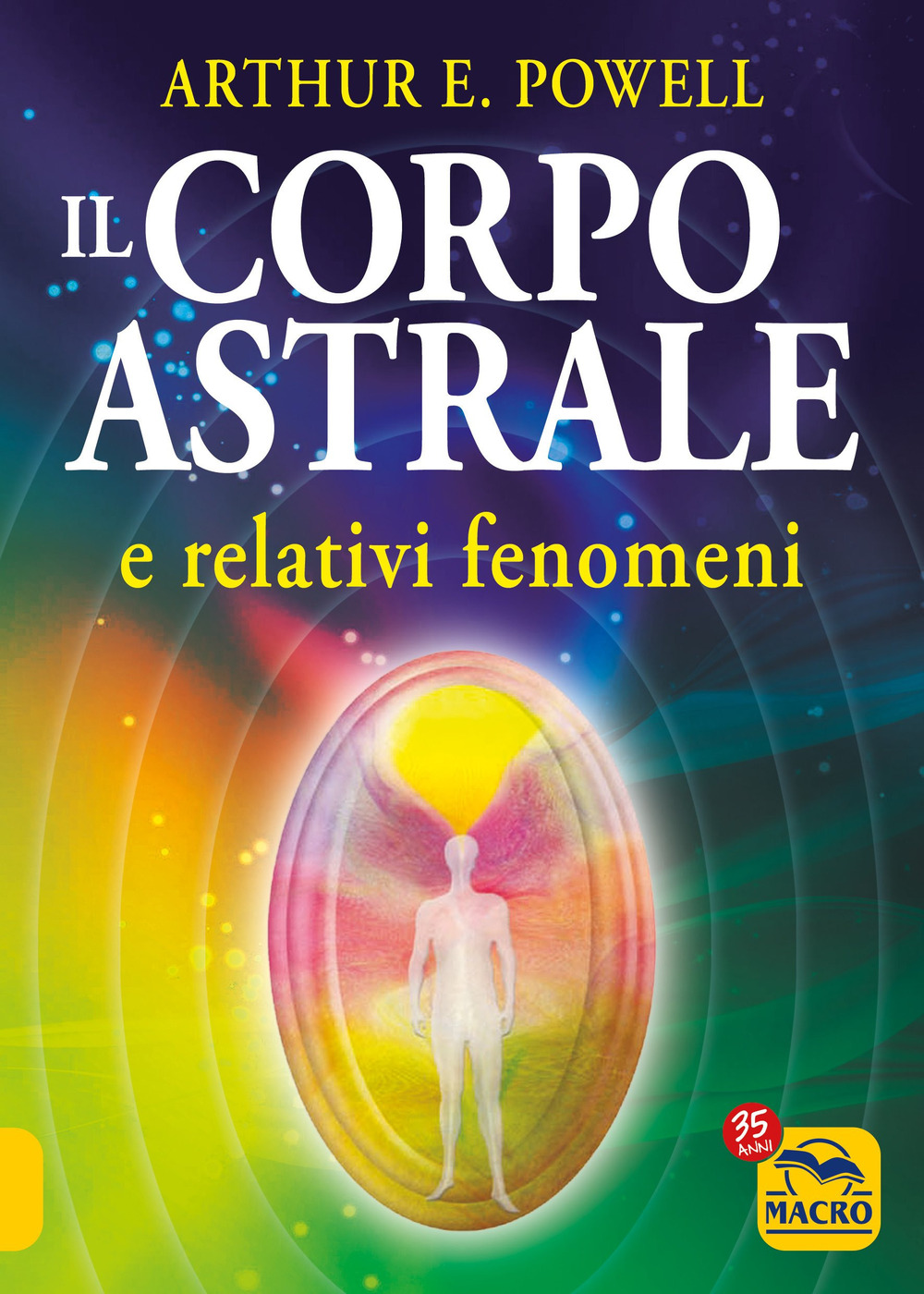 Il corpo astrale e relativi fenomeni