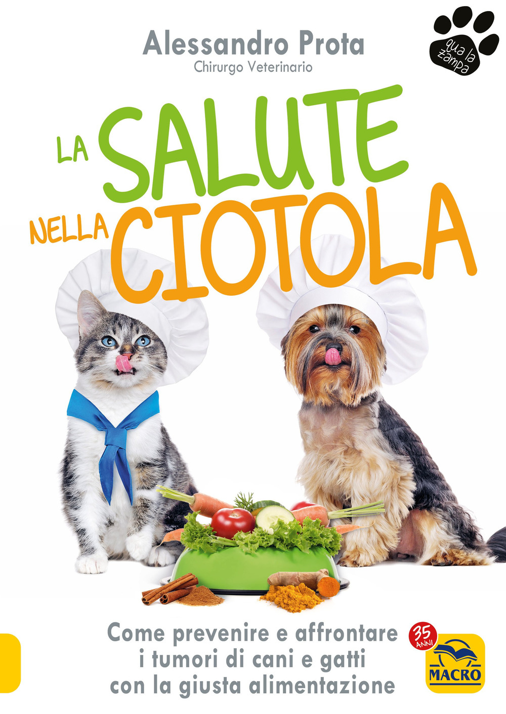 La salute nella ciotola. Come prevenire e affrontare i tumori di cani e gatti con la giusta alimentazione