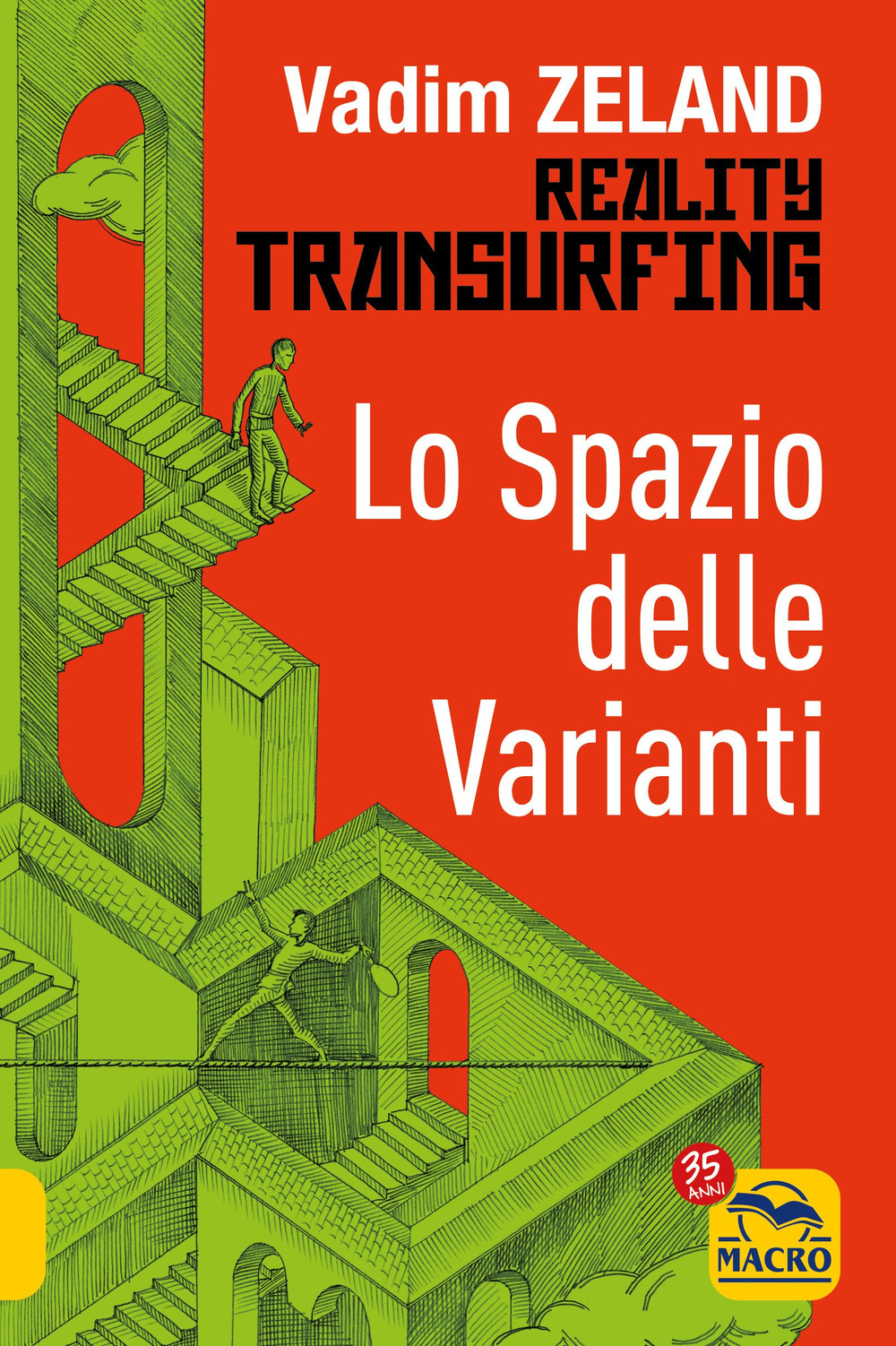 Lo spazio delle varianti. Reality transurfing. Vol. 1