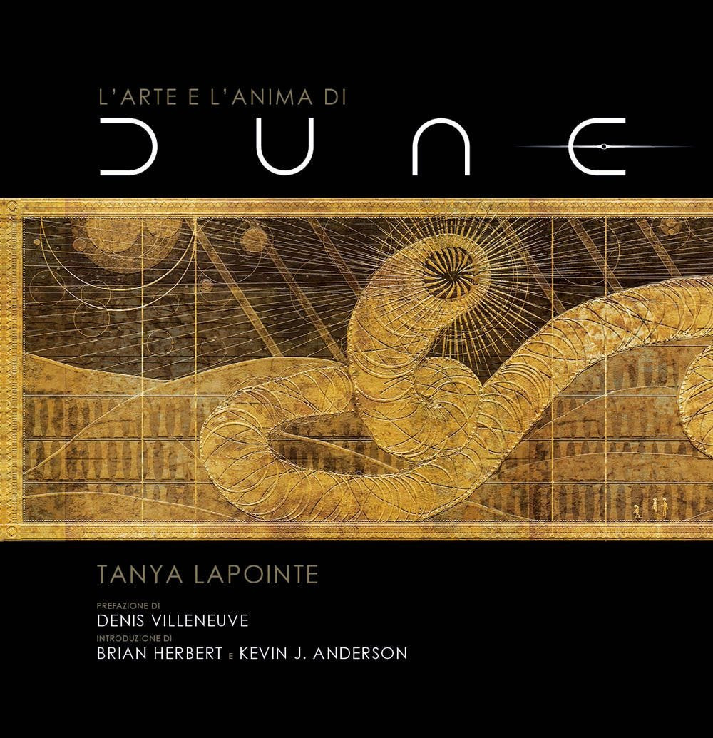 L'arte e l'anima di Dune. Ediz. a colori