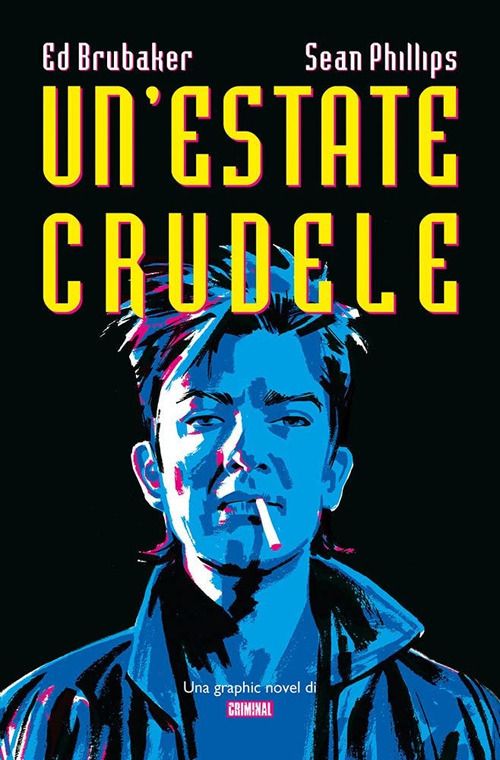 Un'estate crudele. Una graphic novel di Criminal