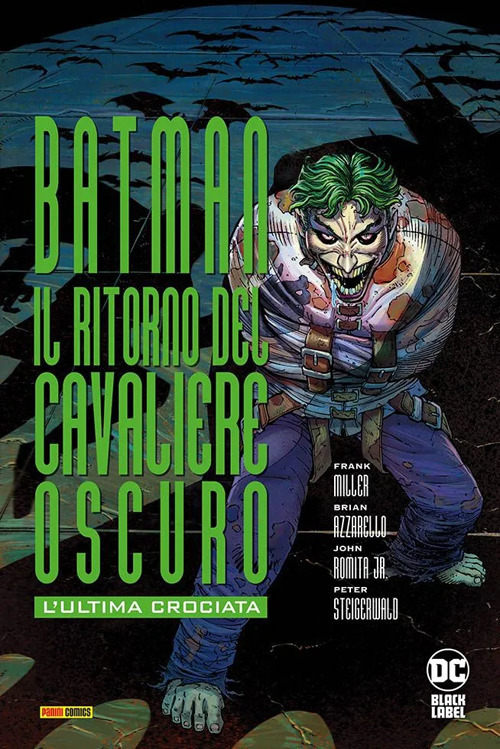 L'ultima crociata. Il ritorno del cavaliere oscuro. Batman