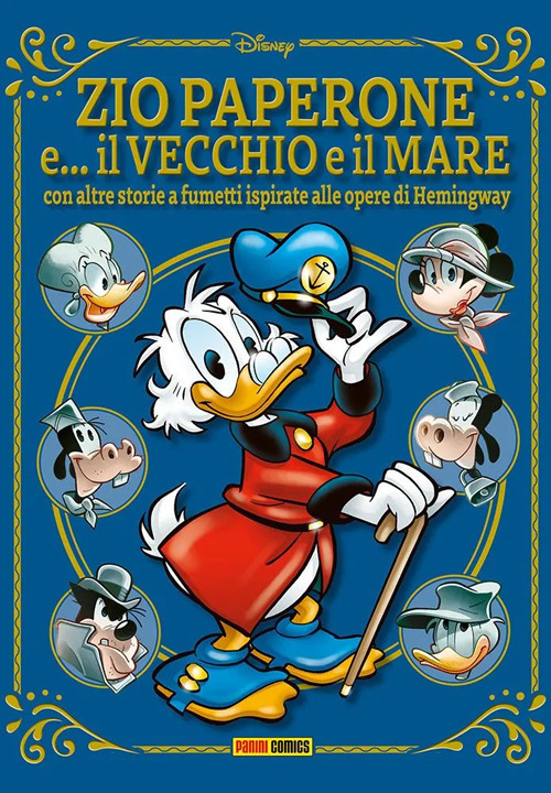 Zio Paperone e... il vecchio e il mare. Con altre storie a fumetti ispirate alle opere di Hemingway