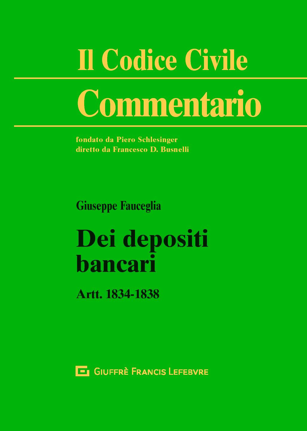 Dei depositi bancari. Artt. 1834-1838 c.c.