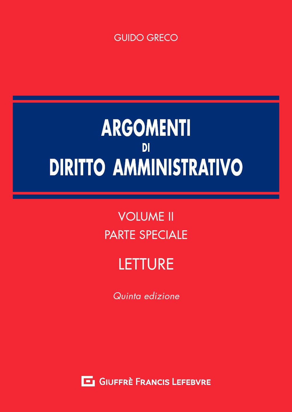 Argomenti di diritto amministrativo. Vol. 2: Parte speciale. Letture