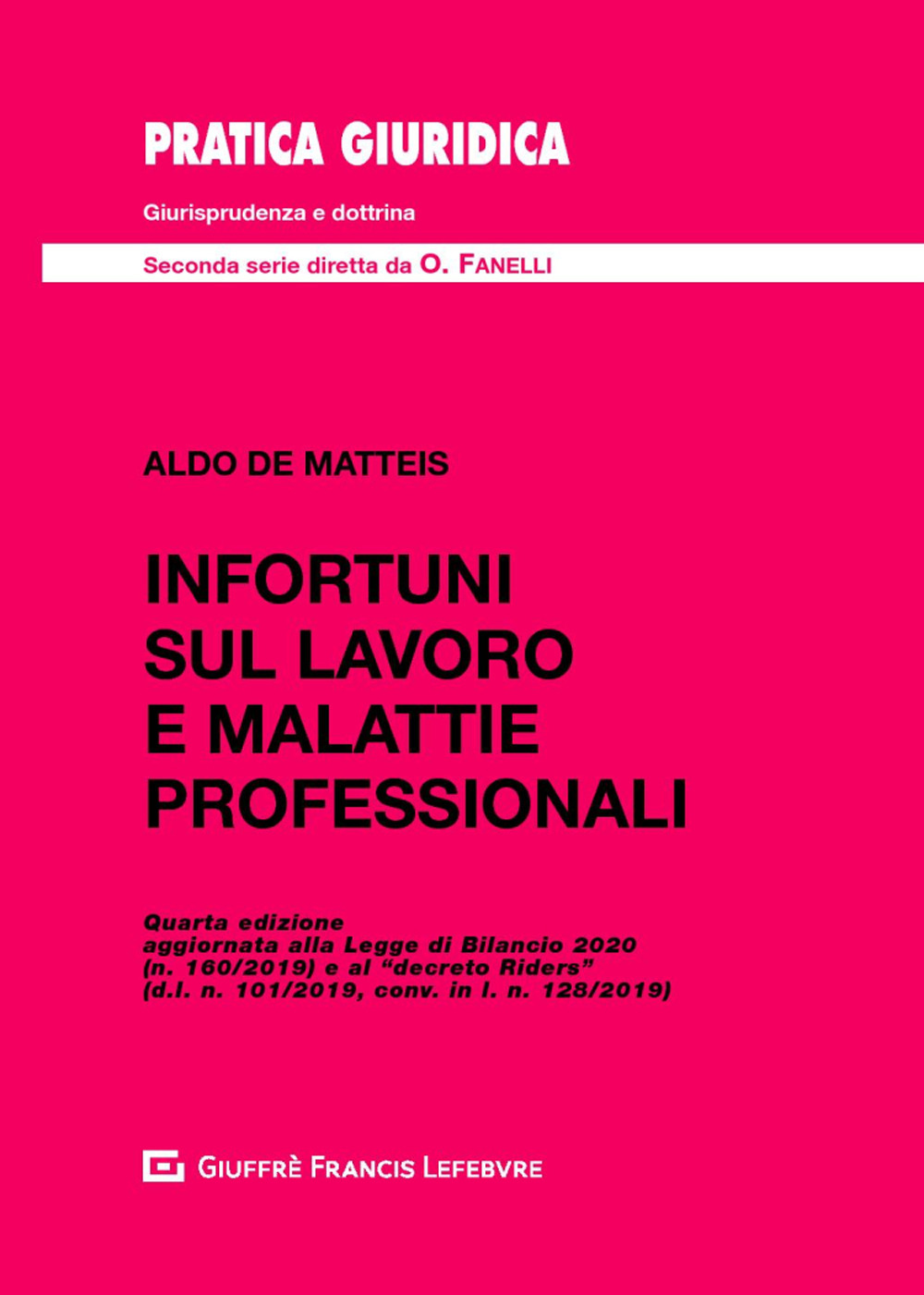 Infortuni sul lavoro e malattie professionali - Aldo De Matteis - Libro - Giuffrè