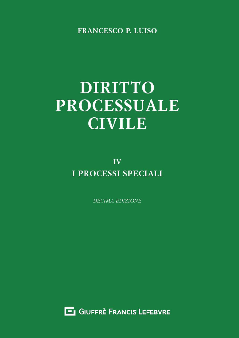 Diritto processuale civile. Vol. 4: I processi speciali