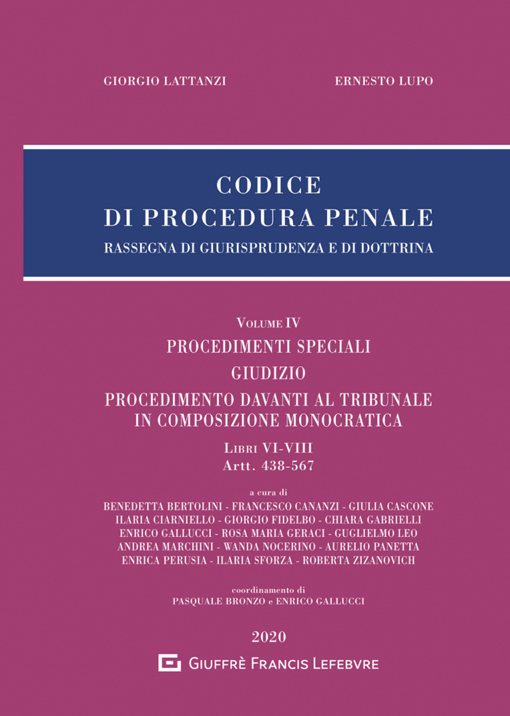 Codice di procedura penale. Rassegna di giurisprudenza e di dottrina. Vol. 4: Procedimenti speciali. Giudizio. Procedimento davanti al Tribunale in composizione monocratica (Libri VI-VIII, artt. 438-567)