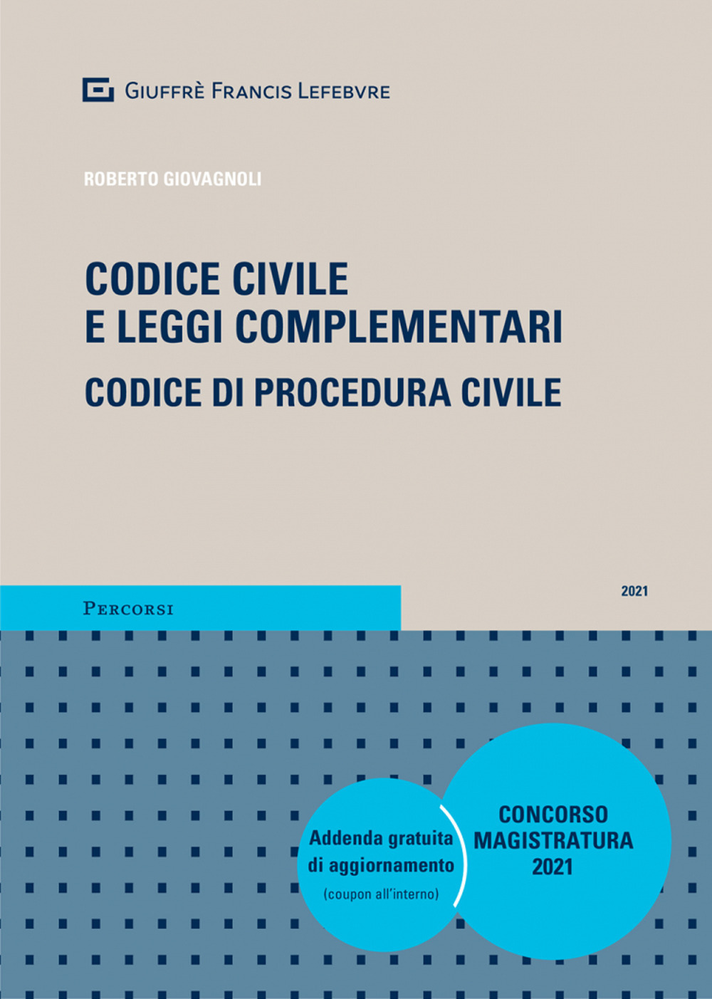 Codice civile e leggi complementari. Codice di procedura civile. Concorso magistratura. Con aggiornamento online