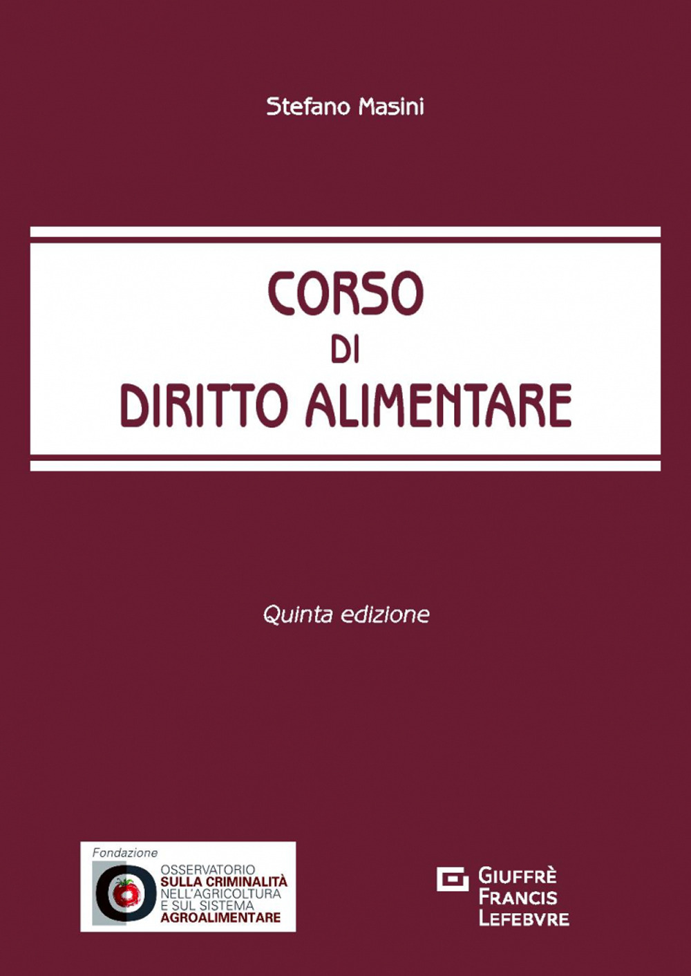 Corso di diritto alimentare - Stefano Masini - Libro - Giuffrè