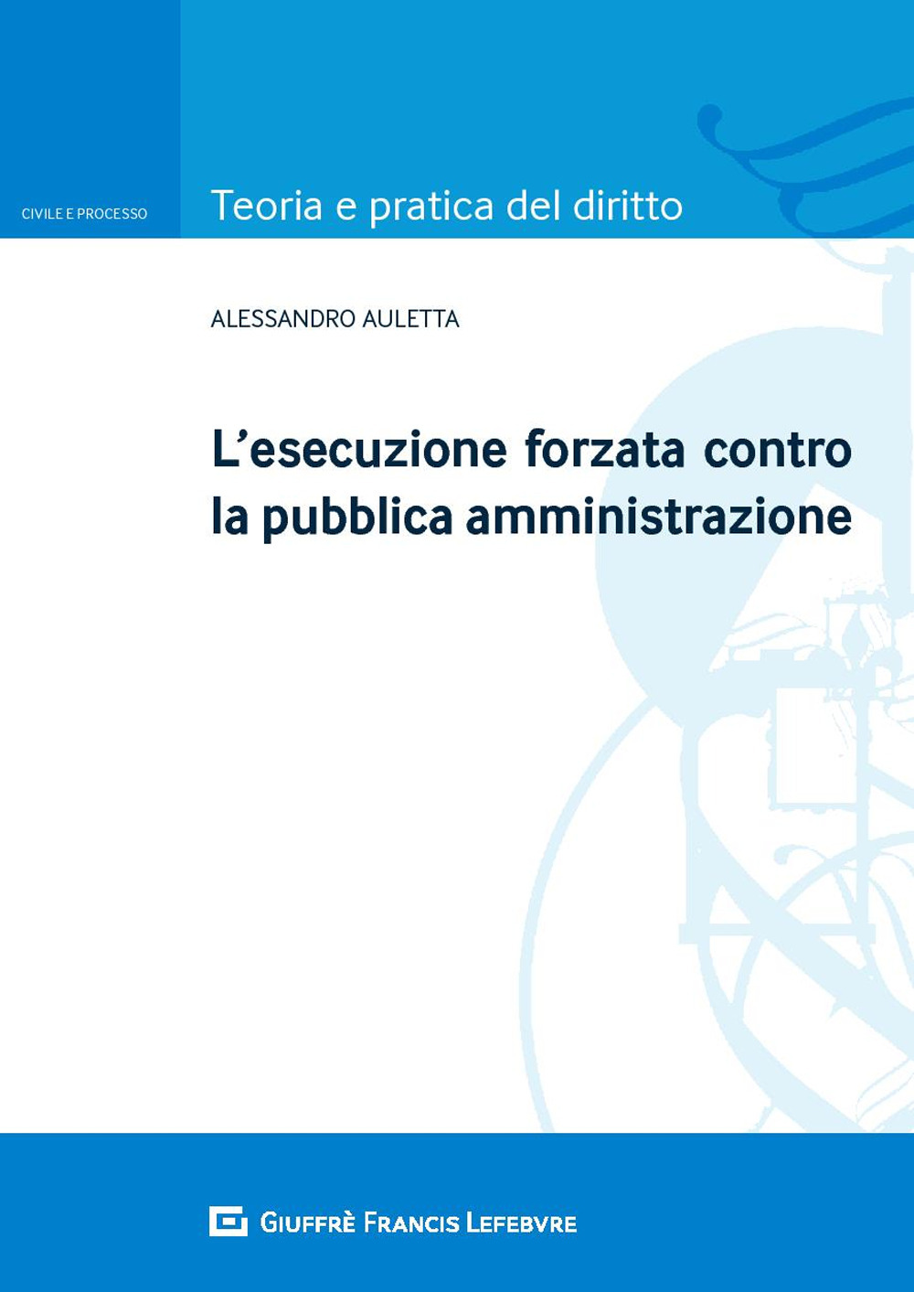 L'esecuzione forzata contro la pubblica amministrazione