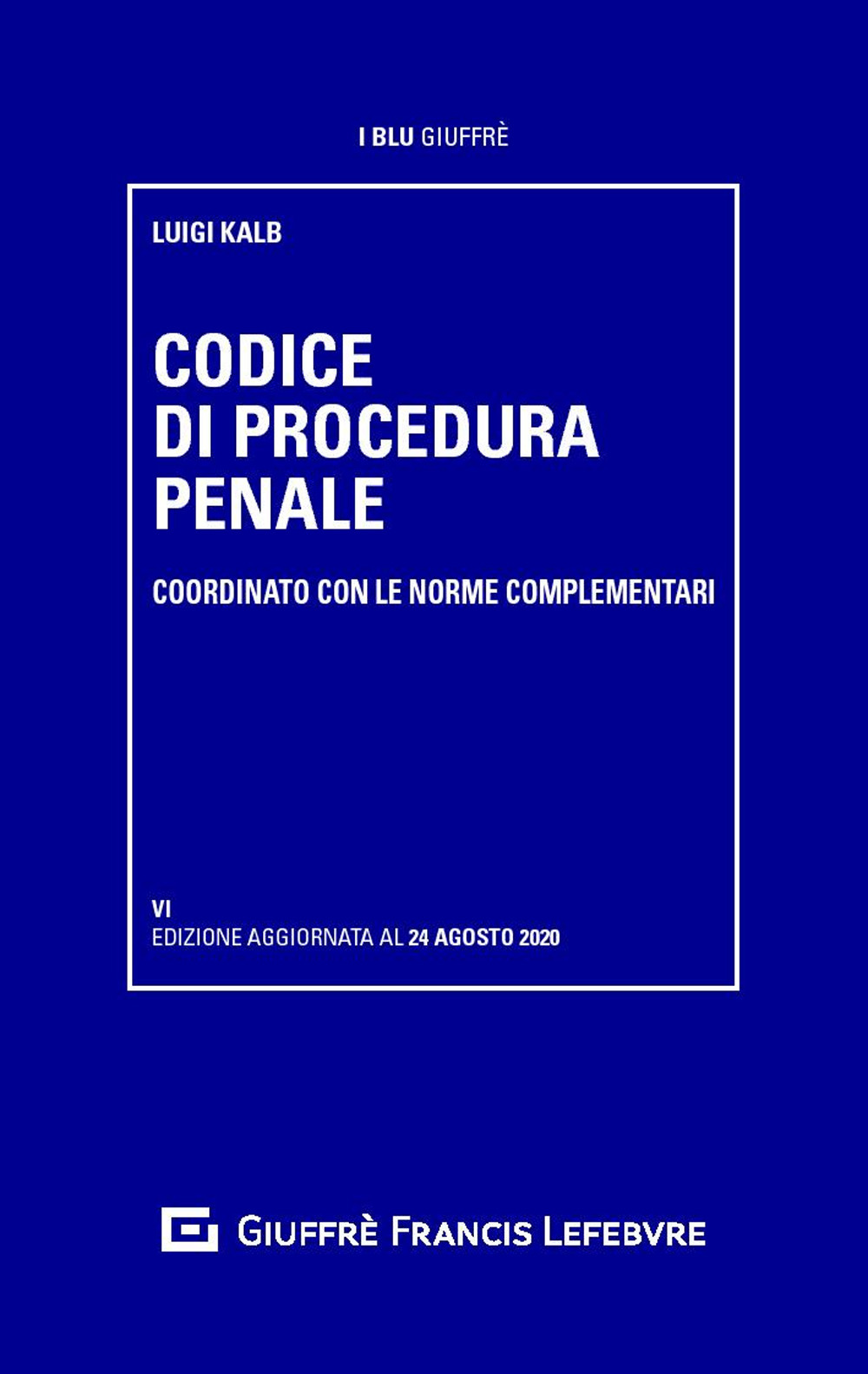 Codice di procedura penale coordinato con le norme complementari