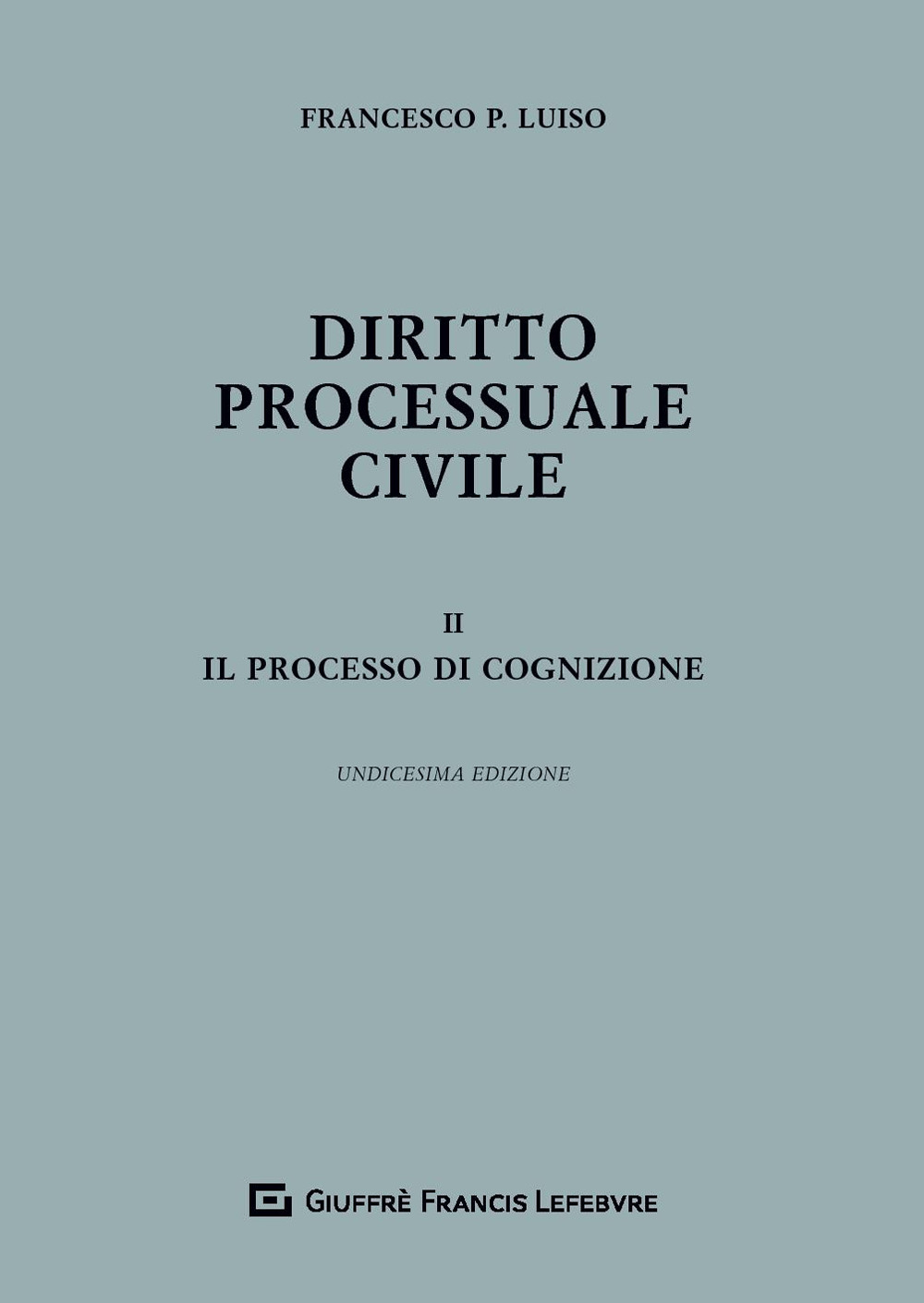 Diritto processuale civile. Vol. 2: Il processo di cognizione