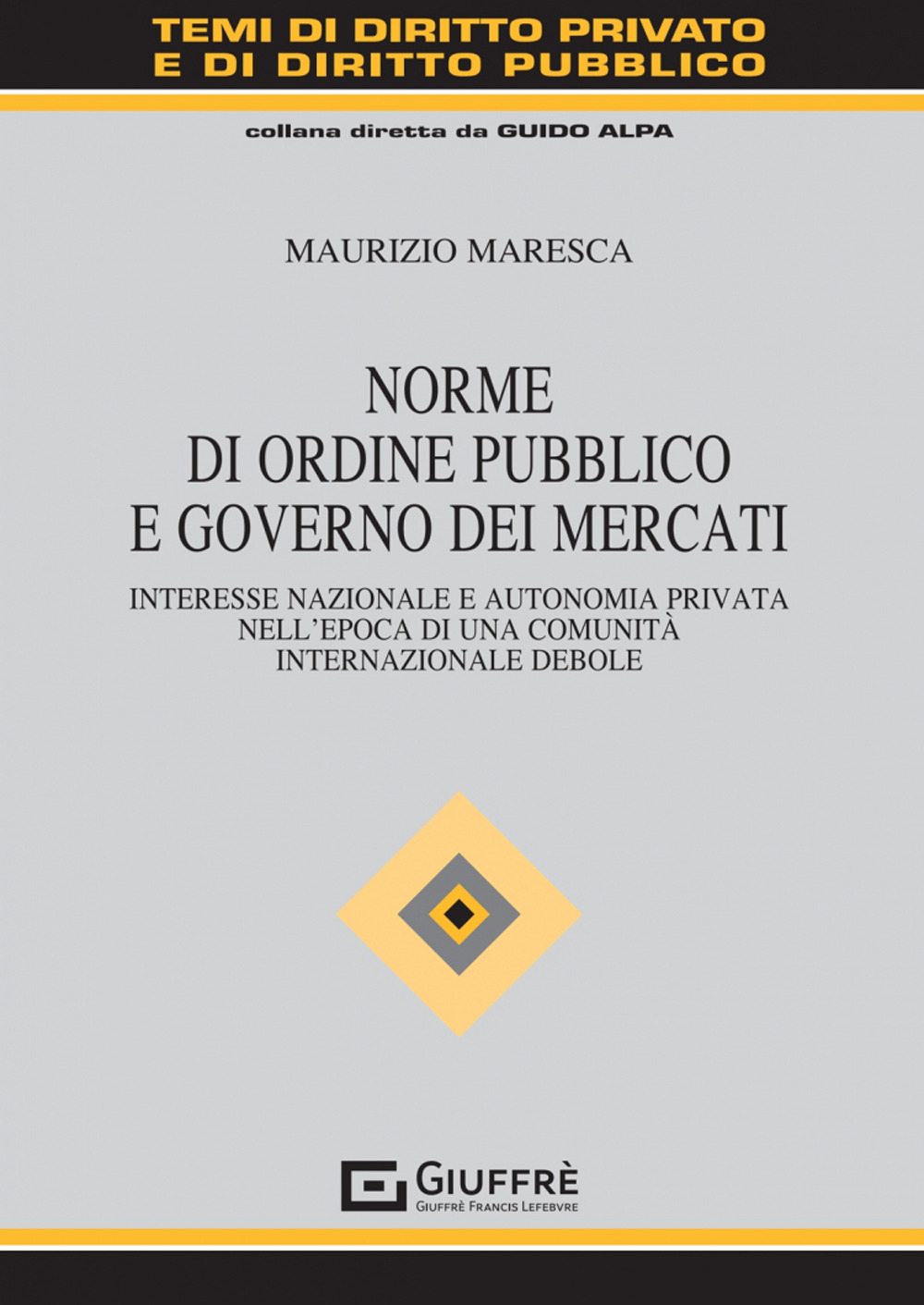 Norme di ordine pubblico e governo dei mercati