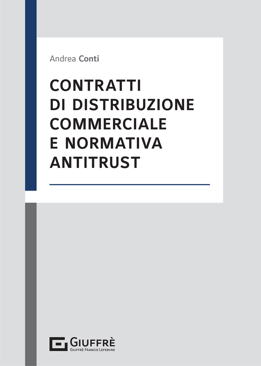 Contratti di distribuzione commerciale e normativa antitrust