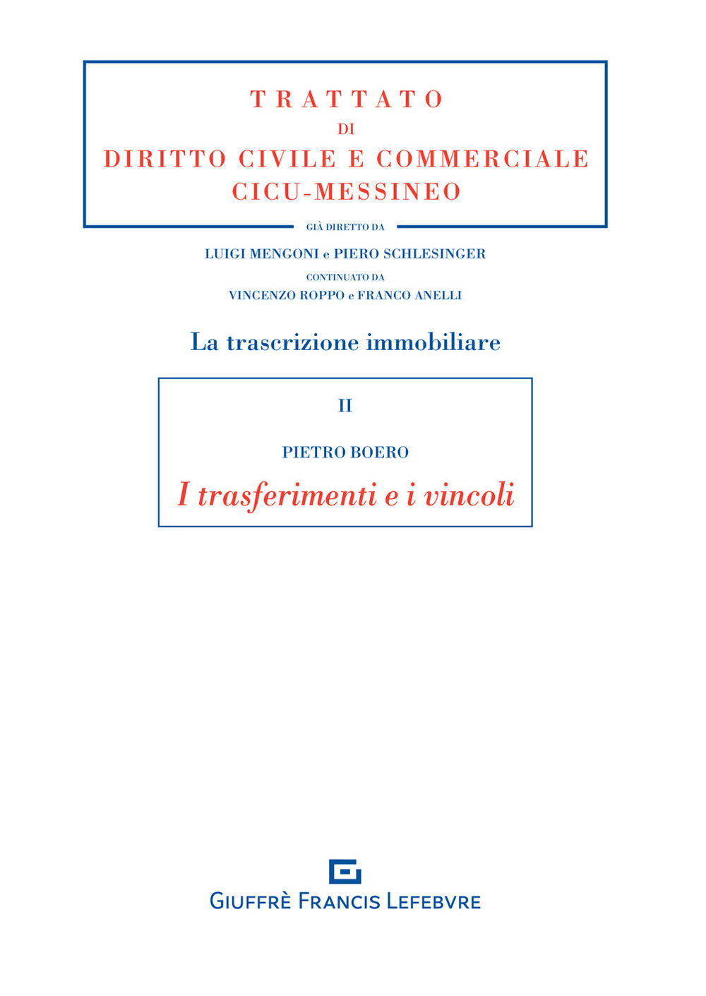 La trascrizione immobiliare. Vol. 2: I trasferimenti e i vincoli