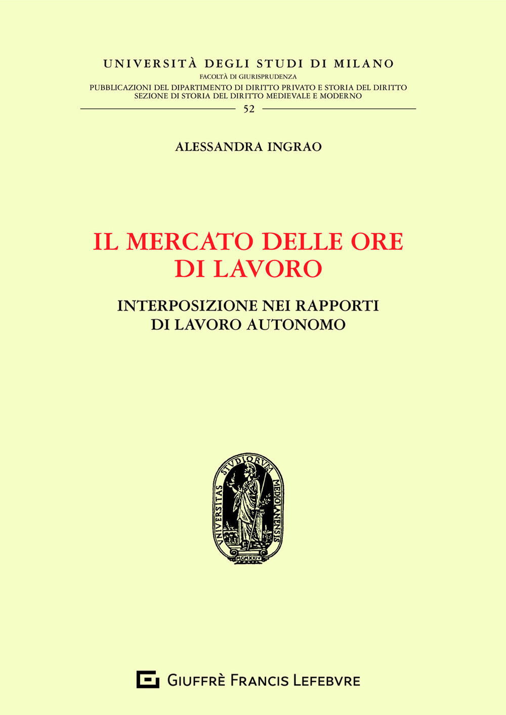 Il mercato delle ore di lavoro. Interposizione nei rapporti di lavoro autonomo