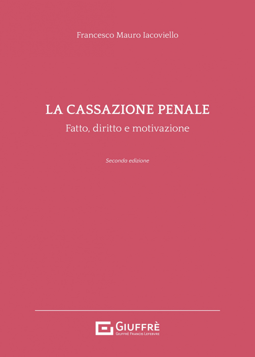 La cassazione penale. Fatto, diritto e motivazione