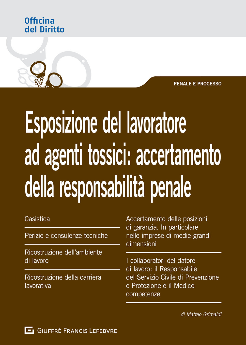 Esposizione del lavoratore ad agenti tossici: accertamento della responsabilità penale