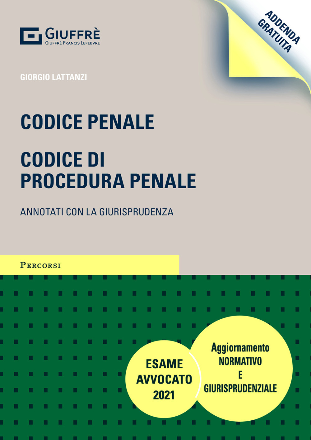 Codice penale. Codice di procedura penale. Annotati con la giurisprudenza. Addenda di aggiornamento normativo e giurisprudenziale.