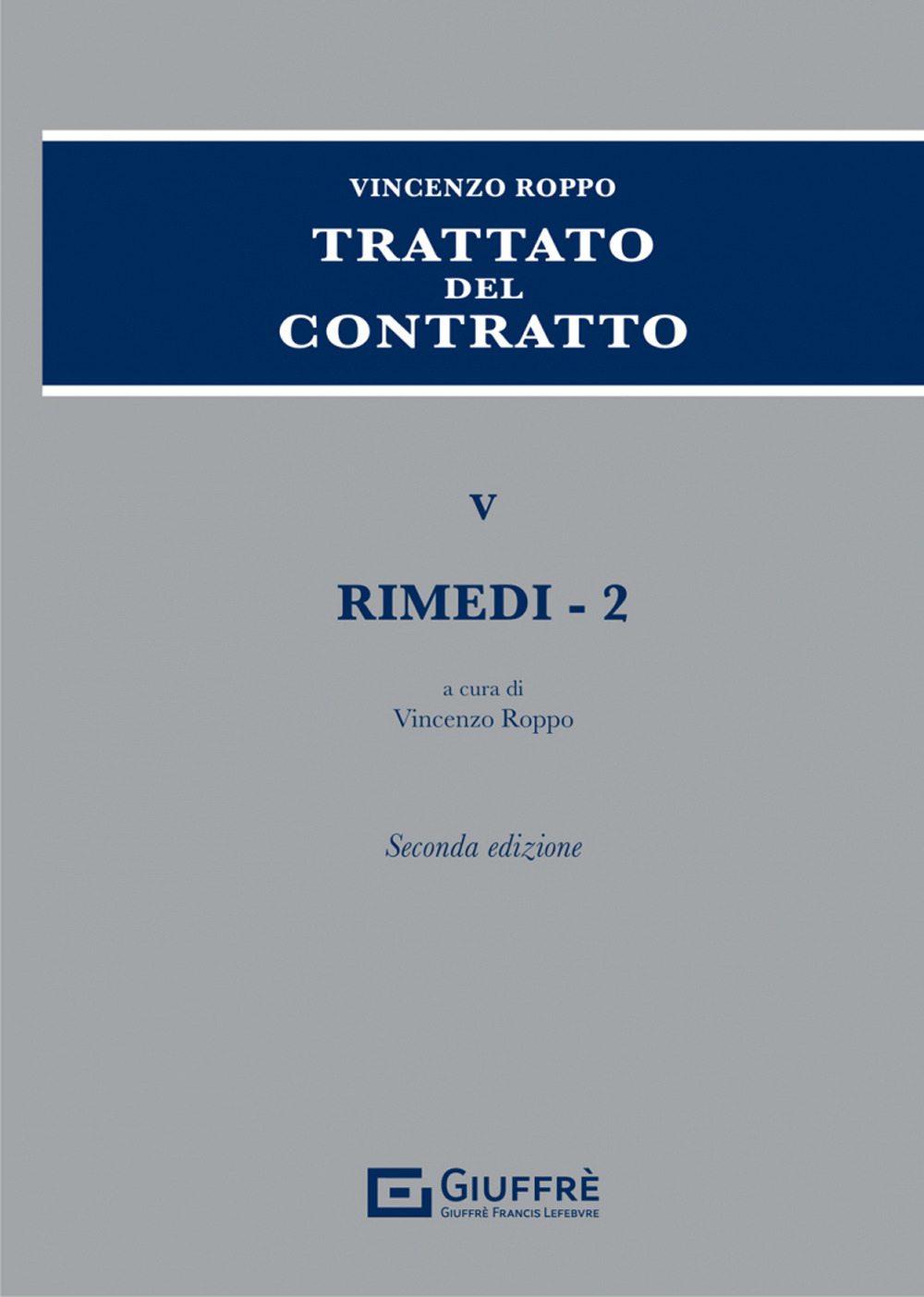 Trattato del contratto. Vol. 5: Rimedi (2)