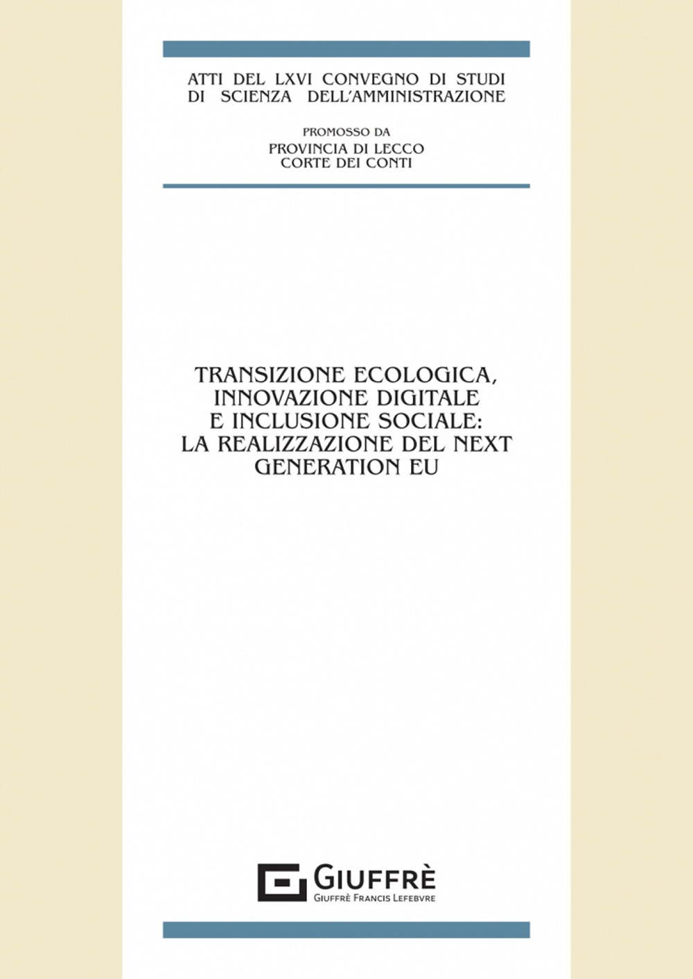 Transizione ecologica, innovazione digitale e inclusione sociale: la realizzazione del «Next Generation EU»