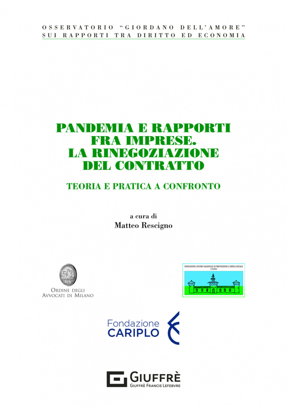 Pandemia e rapporti fra imprese. La rinegoziazione del contratto. Teoria e pratica a confronto