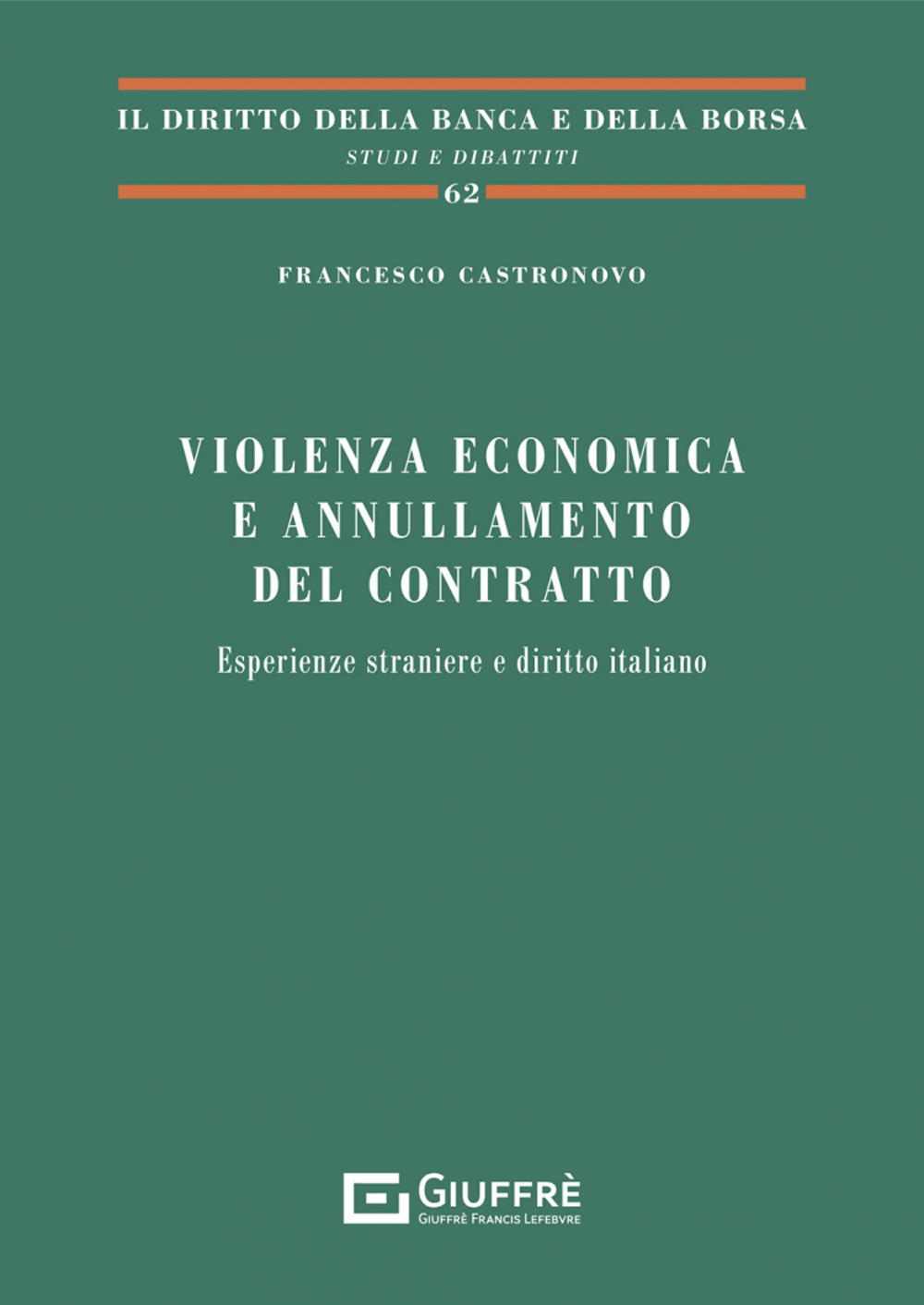 Violenza economica e annullamento del contratto. Esperienze straniere e diritto italiano