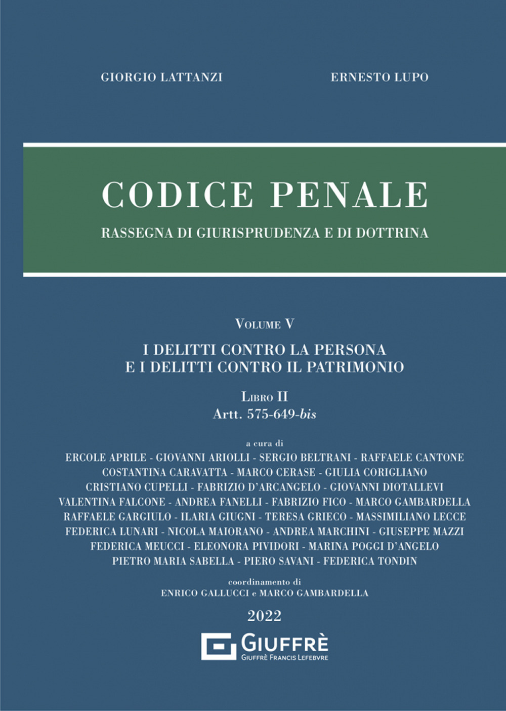 Codice penale. Rassegna di giurisprudenza e di dottrina. Vol. 5/2: I delitti contro la persona e i delitti contro il patrimonio. Artt. 575-649-bis