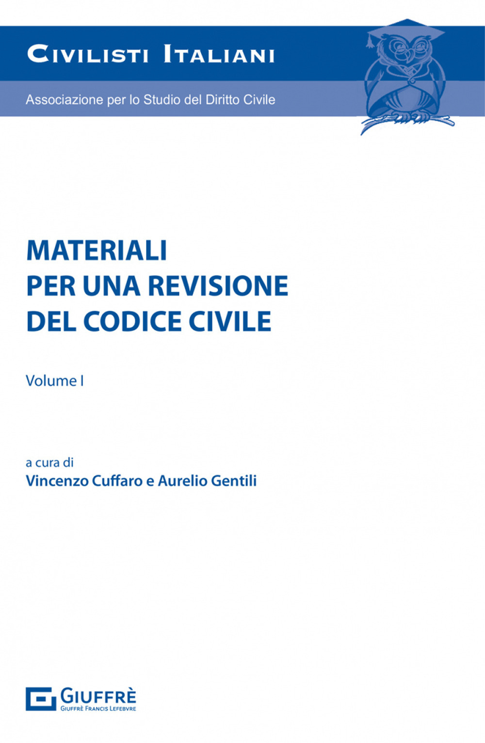 Materiali per una revisione del codice civile. Vol. 1