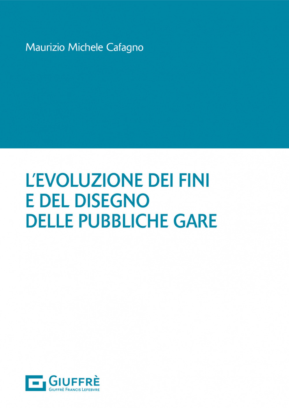 L'evoluzione dei fini e del disegno delle pubbliche gare