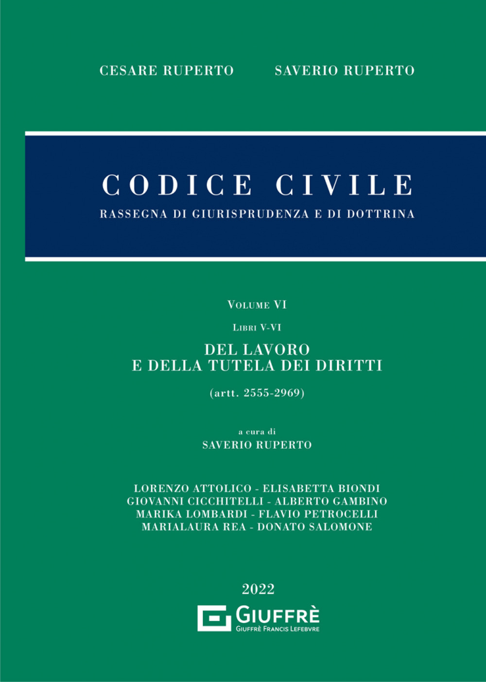 Codice civile. Rassegna di giurisprudenza e di dottrina. Vol. 6: Del lavoro e della tutela dei diritti