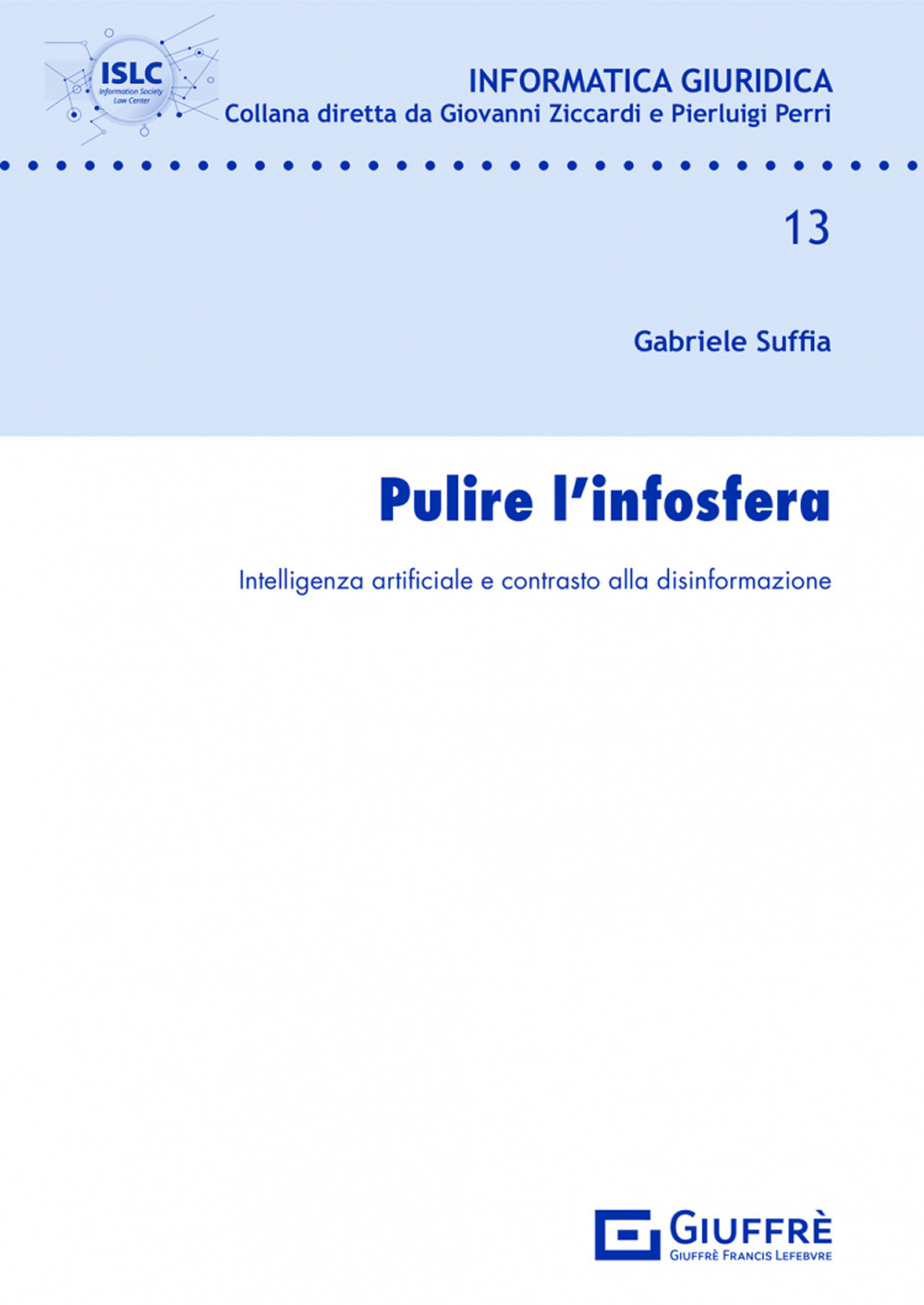 Pulire l'infosfera. Intelligenza artificiale e contrasto alla disinformazione