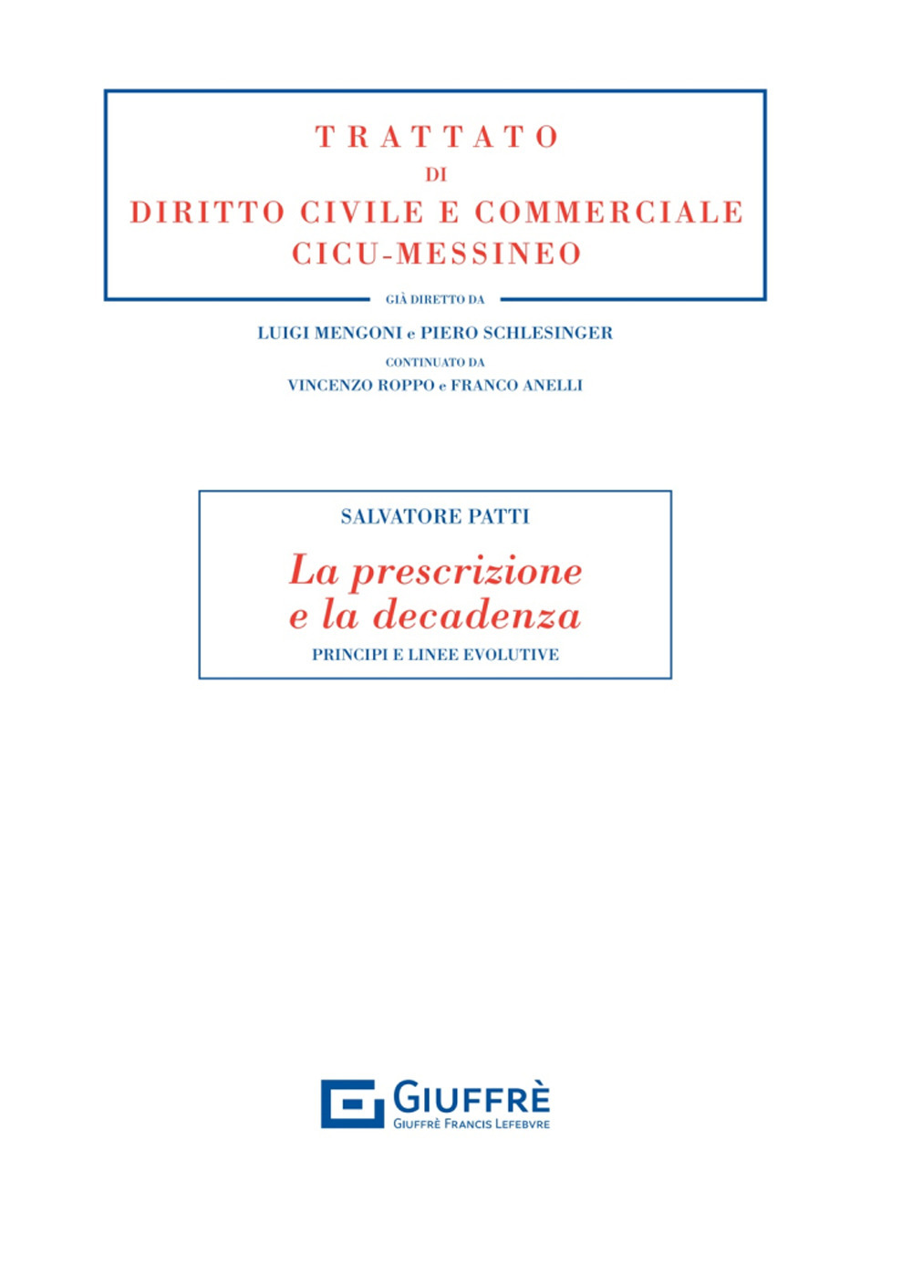 La prescrizione e la decadenza. Principi e linee evolutive