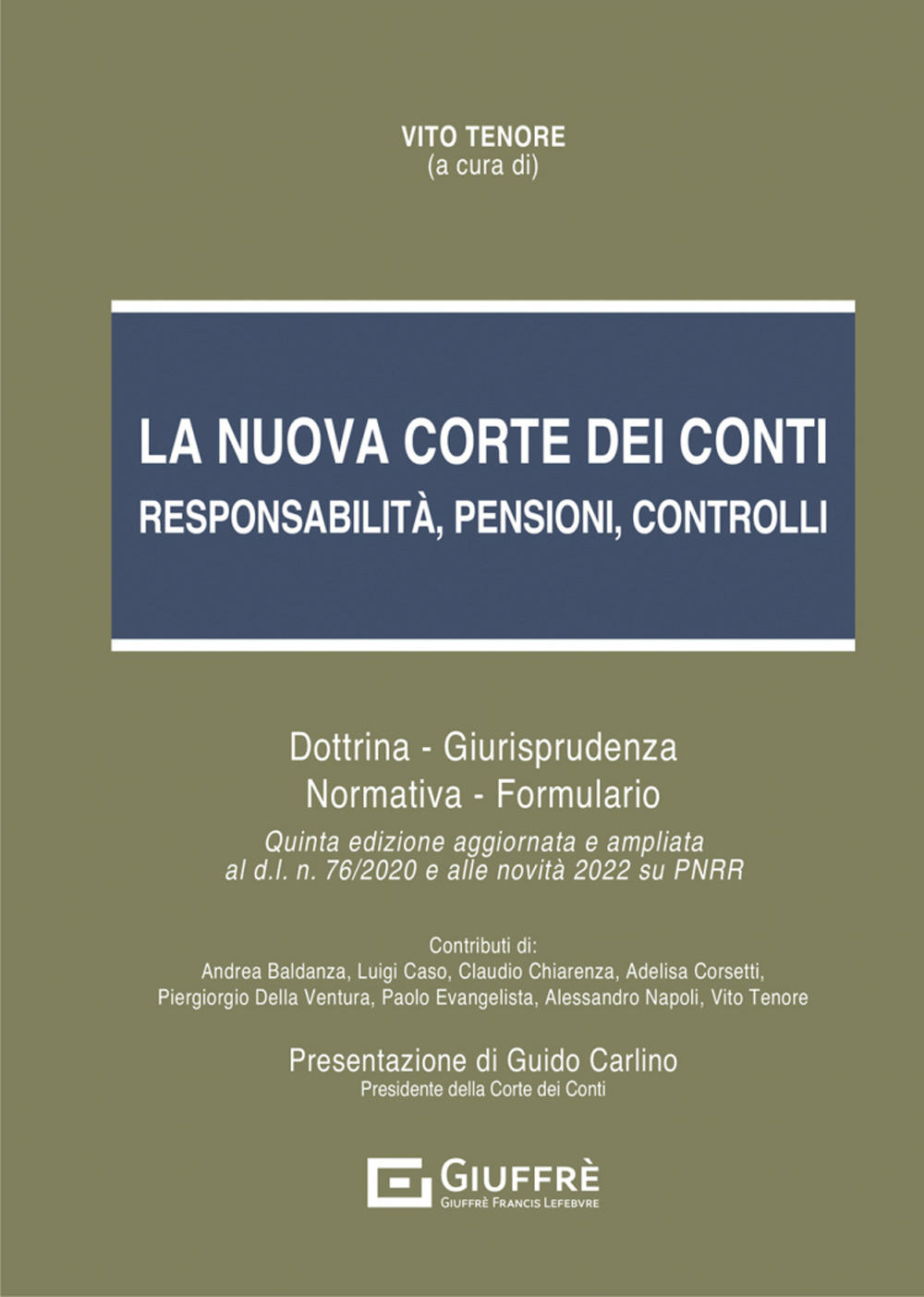 La nuova Corte dei Conti. Responsabilità, pensioni, controlli. Dottrina. Giurisprudenza. Normativa. Formulario