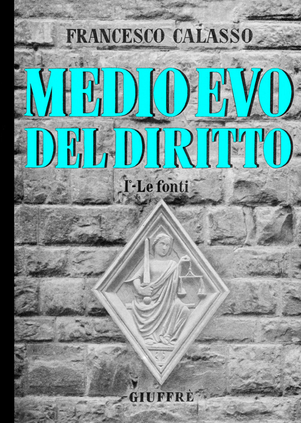 Medio Evo del diritto. Vol. 1: Le fonti