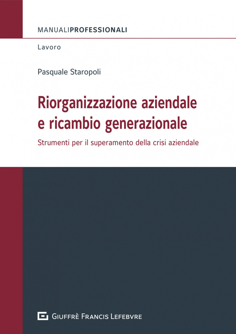 Riorganizzazione aziendale e ricambio generazionale