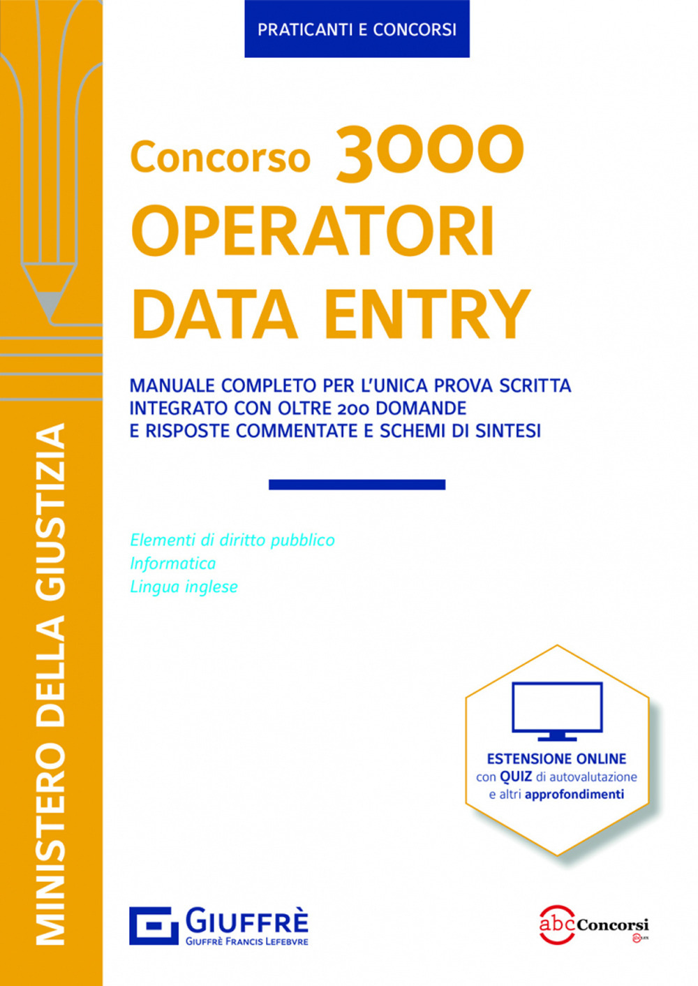 Concorso 3000 operatori data entry Ministero della giustizia. Con espansione online